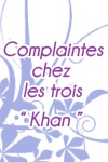 Complaintes chez les trois Khan