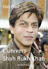 L'univers Shah Rukh Khan