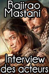 Bajirao Mastani, interview de Deepika Padukone et de Ranveer Singh