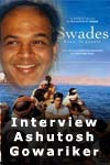 Interview A. Gowariker : Bollywood et la France Part. III