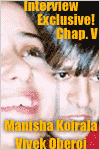 Interview Manisha Koirala et Vivek Oberoi - 19/3/2004 - Chap. V